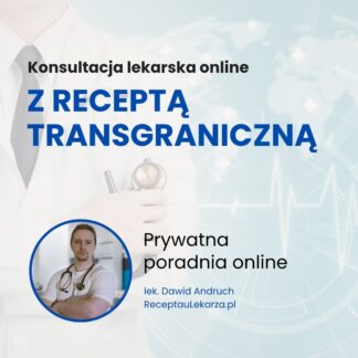 konsultacja lekarska z możliwością wystawienia recepty transgranicznej