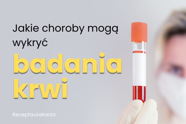 Badania krwi - jakie choroby mogą wykryć?