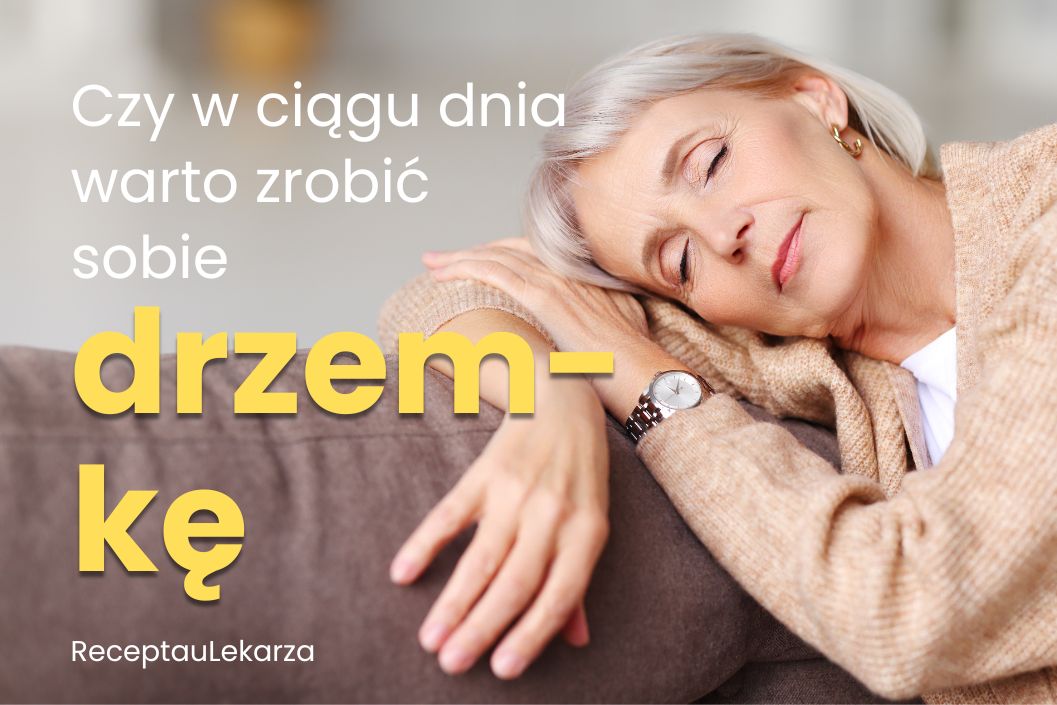 Czy drzemki w ciągu dnia są zdrowe? Jak korzystać z 'power napów', by nie zaburzać nocnego snu?
