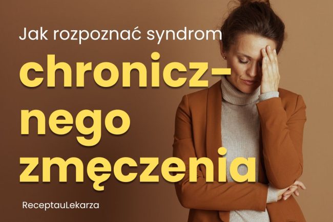 Przewlekłe zmęczenie – czy to tylko brak snu? Jak rozpoznać syndrom chronicznego zmęczenia?