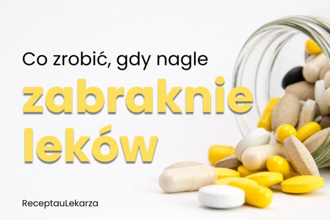 Zgubiony lek, wyjazd, weekend. Co zrobić, gdy nagle zabraknie leków stałych?