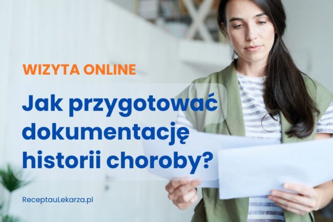 Jak przygotować historię choroby dla lekarza online